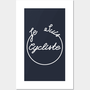 Je Suis Cycliste - I am a Cyclist  - Cycling Graphic Posters and Art